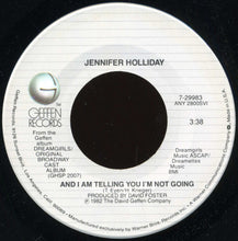 Load image into Gallery viewer, Jennifer Holliday : And I Am Telling You I'm Not Going / Fake Your Way To The Top (7", Single, Spe)