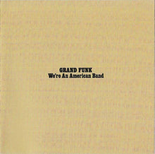Load image into Gallery viewer, Grand Funk* : We&#39;re An American Band (CD, Album, RE, RM)