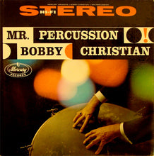 Load image into Gallery viewer, Bobby Christian : Mr. Percussion (LP, Album)