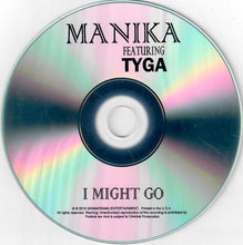 Load image into Gallery viewer, Manika Featuring Tyga : I Might Go (CDr, Single)