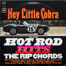 Load image into Gallery viewer, The Rip Chords : Hey Little Cobra And Other Hot Rod Hits (LP, Album)