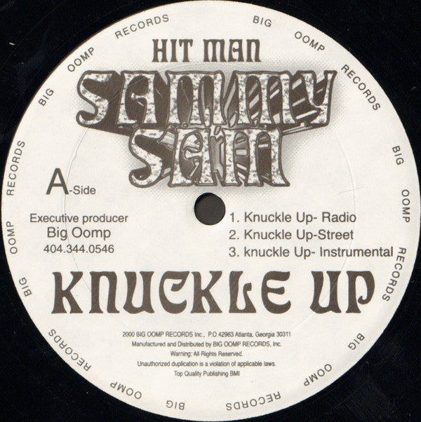 Hit Man Sammy Sam* : Knuckle Up / Big Oomp Run Down South (12