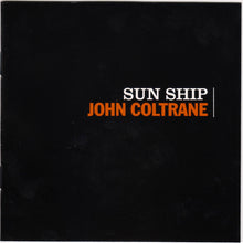 Load image into Gallery viewer, John Coltrane : Sun Ship (CD, Album, RE, RM, Dig)