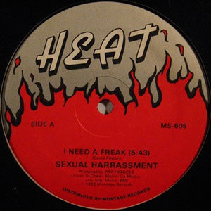 Sexual Harrassment : I Need A Freak (12")