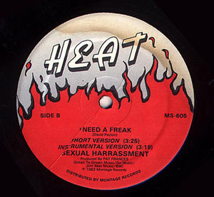 Sexual Harrassment : I Need A Freak (12")