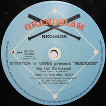 Load image into Gallery viewer, Stretch &amp; Vern Presents Maddog : Get Up! Go Insane! (12&quot;)