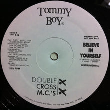 Load image into Gallery viewer, Double Cross MC&#39;s : Believe In Yourself (12&quot;, Promo)