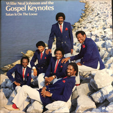 Load image into Gallery viewer, Willie Neal Johnson and the  Gospel Keynotes* : Satan Is On The Loose (LP, Album)