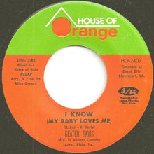 Load image into Gallery viewer, Geater Davis : I Know (My Baby Loves Me) / Best Of Luck To You (7&quot;)