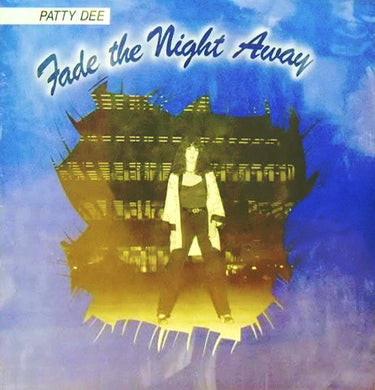 Patty Dee : Fade The Night Away (12