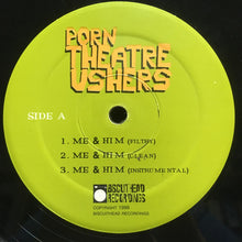 Load image into Gallery viewer, Porn Theatre Ushers : Me &amp; Him (12&quot;, M/Print)