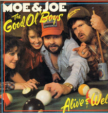 Load image into Gallery viewer, Moe &amp; Joe* : The Good Ol' Boys - Alive And Well (LP, Album)