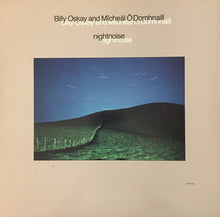 Load image into Gallery viewer, Billy Oskay And Mīcheāl Ō Domhnaill* : Nightnoise (LP, Album)