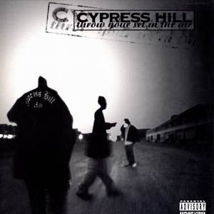 Cypress Hill : Throw Your Set In The Air (12")