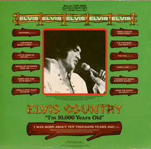 Load image into Gallery viewer, Elvis Presley : Elvis Country (I'm 10,000 Years Old) (LP, Album)