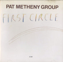 Load image into Gallery viewer, Pat Metheny Group : First Circle (CD, Album, RE)