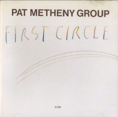 Pat Metheny Group : First Circle (CD, Album, RE)