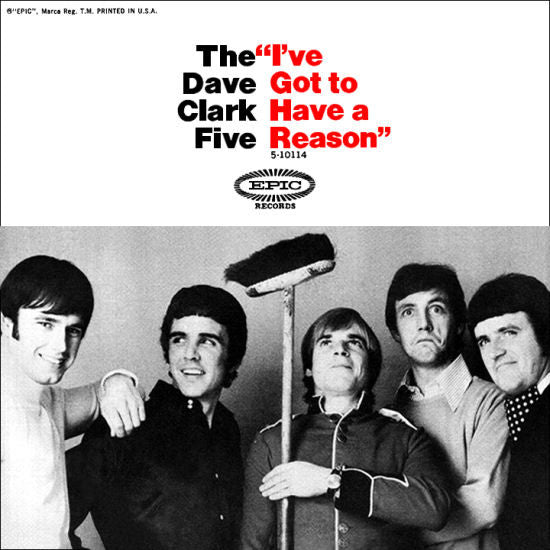 The Dave Clark Five : I've Got To Have A Reason (7