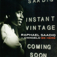 Load image into Gallery viewer, Raphael Saadiq F/ D&#39;Angelo : Be Here (CD, Single, Promo)