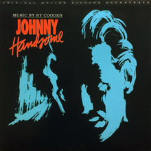 Load image into Gallery viewer, Ry Cooder : Johnny Handsome Original Motion Picture Soundtrack (LP, Album)