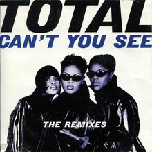 Load image into Gallery viewer, Total : Can&#39;t You See (The Remixes) (CD, Maxi)