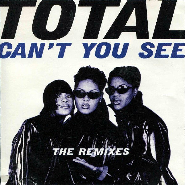 Total : Can't You See (The Remixes) (CD, Maxi)