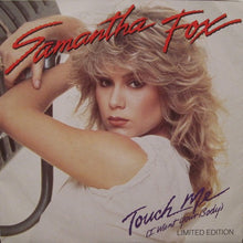 Load image into Gallery viewer, Samantha Fox : Touch Me (I Want Your Body) (7&quot;, Ltd, Promo)