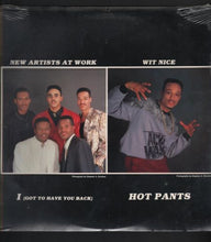 Load image into Gallery viewer, Wit Nice (The Rap Warlock) / New Artists At Work : Hot Pants / I (Got To Have You Back) (12&quot;, Spl)