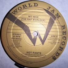 Load image into Gallery viewer, Wit Nice (The Rap Warlock) / New Artists At Work : Hot Pants / I (Got To Have You Back) (12&quot;, Spl)