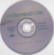 Load image into Gallery viewer, Kiltartan Road : In The Deep Heart&#39;s Core [Songs From The Poetry W.B. Yeats] (CD, Album)
