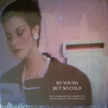 Load image into Gallery viewer, Various : So Young But So Cold (Vinyl Sampler) (12&quot;)
