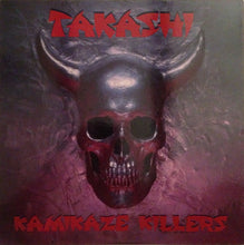Load image into Gallery viewer, Takashi (15) : Kamikaze Killers (12&quot;, EP)