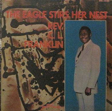 Rev. C.L. Franklin* : The Eagle Stirs Her Nest (LP)