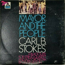 Load image into Gallery viewer, Carl B. Stokes, Oliver Nelson : The Mayor And The People – A Black Suite For String Quartet And Jazz Orchestra (LP)