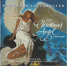 Load image into Gallery viewer, Mannheim Steamroller As Told By Olivia Newton-John And Chip Davis : The Christmas Angel - A Family Story (CD, Album, Dol)