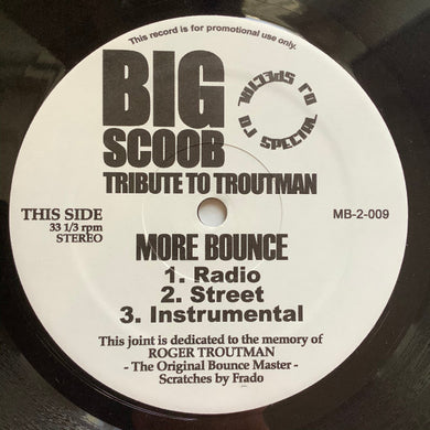 Big Scoob : Tribute To Troutman - More Bounce (12
