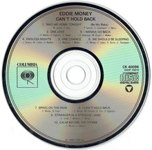 Load image into Gallery viewer, Eddie Money : Can&#39;t Hold Back (CD, Album)