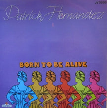 Load image into Gallery viewer, Patrick Hernandez : Born To Be Alive (12&quot;)