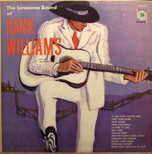 Load image into Gallery viewer, Hank Williams : The Lonesome Sound Of Hank Williams (LP, Album, Mono)