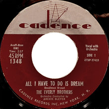 Load image into Gallery viewer, Everly Brothers : All I Have To Do Is Dream / Claudette (7&quot;, Single, Mono, Styrene, Bri)