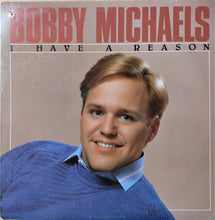 Load image into Gallery viewer, Bobby Michaels : I Have A Reason (LP, Album)