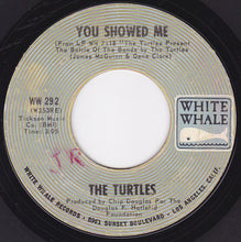 Load image into Gallery viewer, The Turtles : You Showed Me (7", Single, Pit)