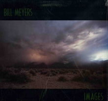 Load image into Gallery viewer, Bill Meyers : Images (LP)