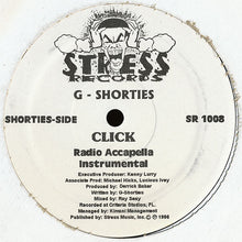 Load image into Gallery viewer, G-Shorties* : Click (12&quot;)