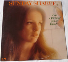 Load image into Gallery viewer, Sunday Sharpe : I'm Having Your Baby (LP)