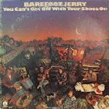 Load image into Gallery viewer, Barefoot Jerry : You Can't Get Off With Your Shoes On (LP, Album, Promo)