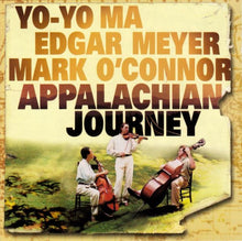 Load image into Gallery viewer, Yo-Yo Ma • Edgar Meyer • Mark O'Connor : Appalachian Journey (CD, Album)