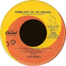 Load image into Gallery viewer, Lou Rawls : Down Here On The Ground (7&quot;, Single, Scr)