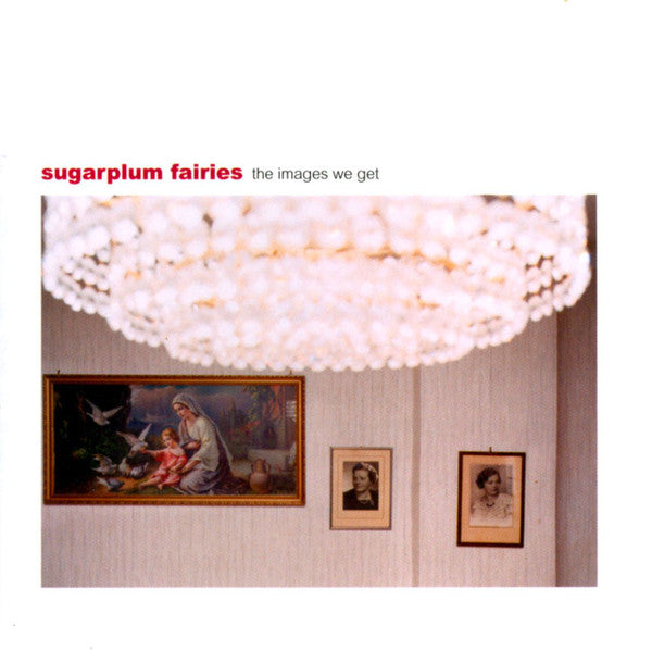 Sugarplum Fairies : The Images We Get (CD, Album)