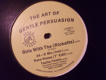 Load image into Gallery viewer, The Art Of Gentle Persuasion : Girls With The (Ricketts) / Wanna Dance (12&quot;)